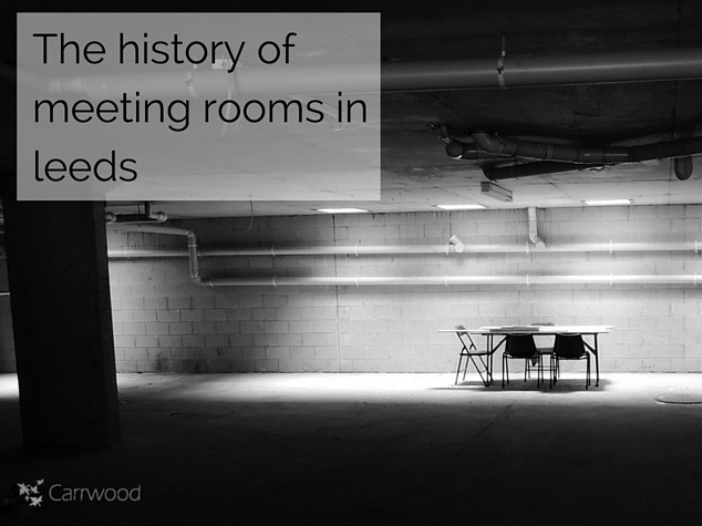 the-history-of-meeting-rooms-in-leeds